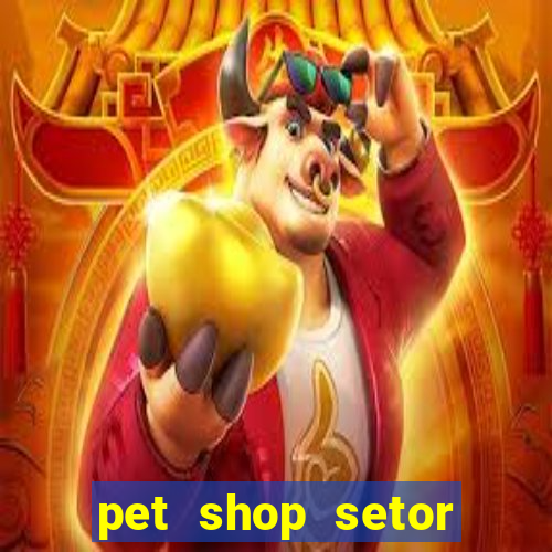 pet shop setor vila nova goiania